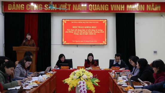 Trường Chính trị tỉnh Thái Nguyên tổ chức hội thảo khoa học: “Tích hợp nội dung bảo vệ nền tảng tư tưởng của Đảng vào các bài giảng thuộc chương trình Trung cấp lý luận chính trị”.